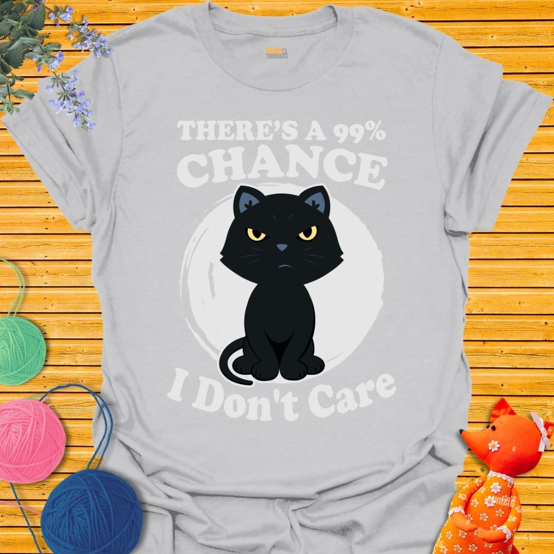 There's a 99% Chance T-shirt