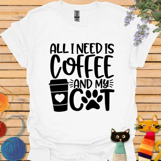 All I Need is Coffee and My Cat T-shirt