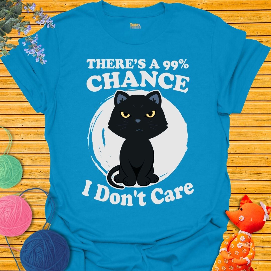 There's a 99% Chance T-shirt