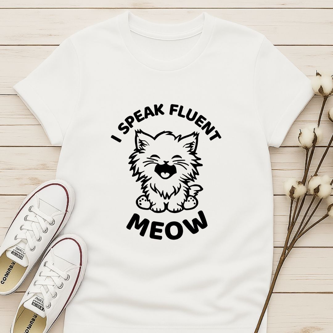 I Speak Fluent Meow T-shirt