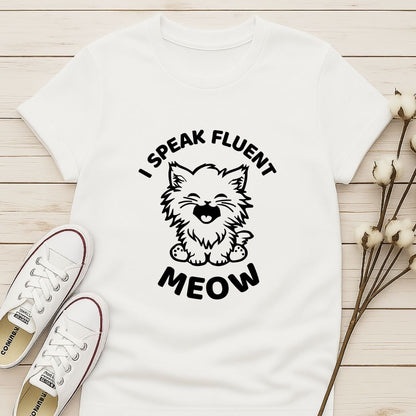 I Speak Fluent Meow T-shirt