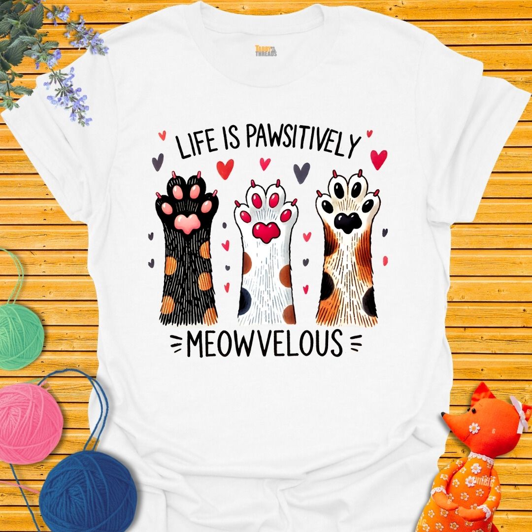 Live is Pawsitively Meowvelous T-shirt