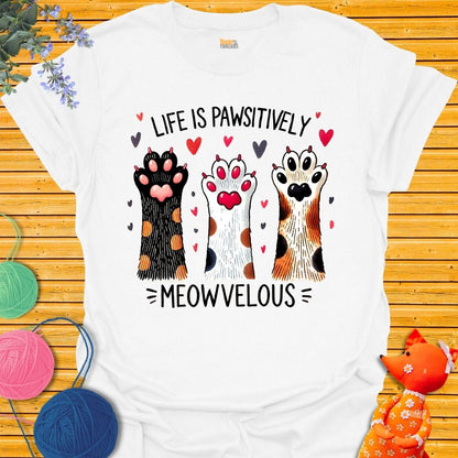 Live is Pawsitively Meowvelous T-shirt